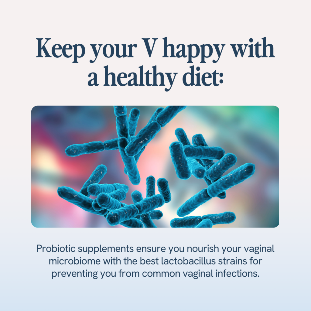 Maintaining a healthy diet and using probiotic supplements can support vaginal health. Probiotic supplements provide beneficial lactobacillus strains to nourish the vaginal microbiome, helping prevent common infections.