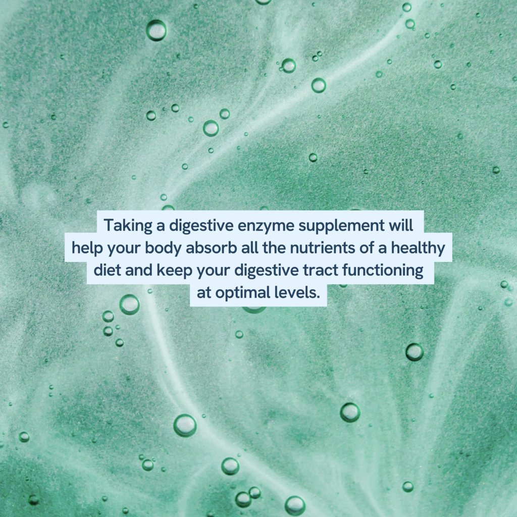 The image features a close-up view of a vibrant green gel with water droplets, conveying a fresh and natural aesthetic. Overlay text states, "Taking a digestive enzyme supplement will help your body absorb all the nutrients of a healthy diet and keep your digestive tract functioning at optimal levels," emphasizing the health benefits of such supplements.