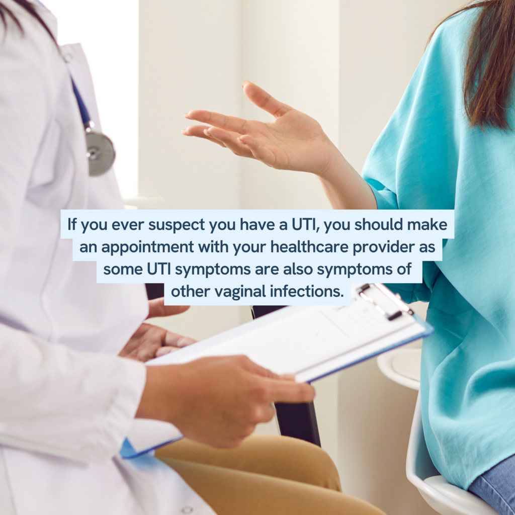image featuring a woman and a doctor with text overlayed stating "if you ever suspect you have a UTI, you should make an appointment with your healthcare provider as some UTI symptoms are also symptoms of other vaginal infections. 