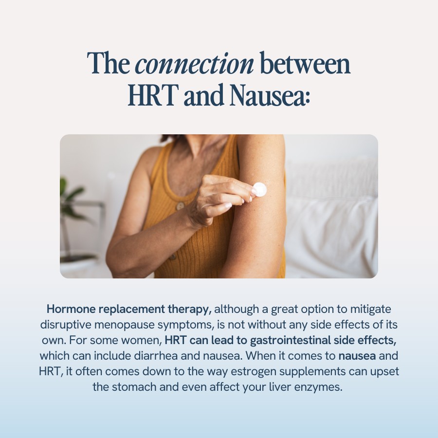 Text discussing the connection between hormone replacement therapy (HRT) and nausea, mentioning that HRT can lead to gastrointestinal side effects like diarrhea and nausea. The image includes a person in a brown tank top applying a patch to their arm